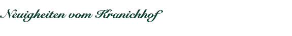 &nbsp;Neuigkeiten vom Kranichhof