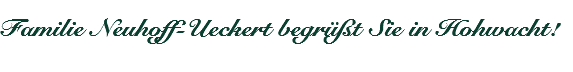 &nbsp;Familie Neuhoff-Ueckert begrüßt Sie in Hohwacht!